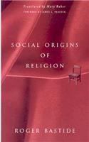 Social Origins of Religion