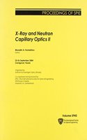 X-ray and Neutron Capillary Optics II