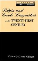Pidgin and Creole Linguistics in the Twenty-First Century