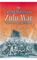 Curling Diaries of the Zulu War: There Was Awful Slaughter