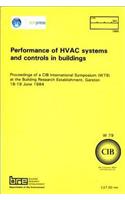 Performance of HVAC Systems and Controls in Buildings: Proceedings of a Cib International Symposium (W79) at the Building Research Establishment, Garston 18-19 June 1984 (Br 64)