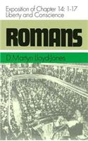 Romans: Exposition of Chapter: Exposition of Chapter 14: 1-17 Liberty and Conscience