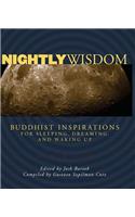 Nightly Wisdom: Buddhist Inspirations for Sleeping, Dreaming, and Waking Up