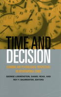 Time and Decision: Economic and Psychological Perspectives of Intertemporal Choice