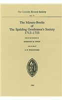 Minute-Books of the Spalding Gentlemen's Society, 1712-1755