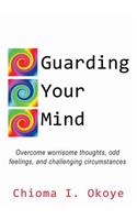 Guarding Your Mind