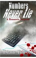 NUMBERS NEVER LIE, A Romantic Suspense