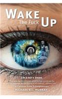 Wake The Fuck Up!