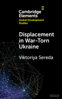 Displacement in War-Torn Ukraine: State, Displacement and Belonging