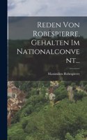 Reden Von Robespierre, Gehalten Im Nationalconvent...