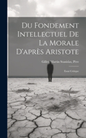 Du Fondement Intellectuel De La Morale D'après Aristote