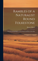 Rambles of a Naturalist Round Folkestone