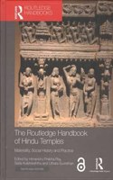 The Routledge Handbook of Hindu Temples: Materiality, Social History and Practice Himanshu Prabha Ray (ed.) and Salila Kulshreshtha and Uthara Suvrathan (eds.)