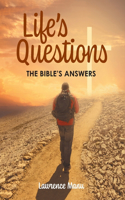 Life's Questions: The Bible's Answers