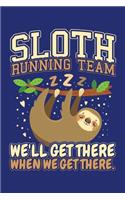 Sloth Running Team We'll Get There When We Get There