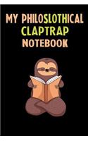 My Philoslothical Claptrap Notebook