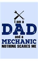 I am a Dad and a Mechanic Nothing Scares Me