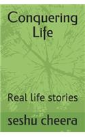 Conquering Life