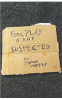 Foul Play Is Not Suspected