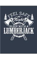 Feel Safe at Night Sleep with a Lumberjack