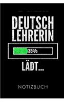 Deutschlehrerin Lädt... Notizbuch: Geschenkidee Für Eine Deutschlehrerin - Notizbuch Journal Tagebuch - 110 Linierte Seiten - Format 6x9 Din A5 - Soft Cover Matt - Klick Auf Den Autor