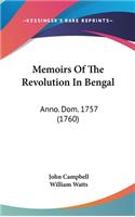 Memoirs Of The Revolution In Bengal