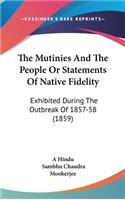 The Mutinies and the People or Statements of Native Fidelity