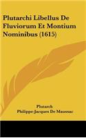 Plutarchi Libellus de Fluviorum Et Montium Nominibus (1615)