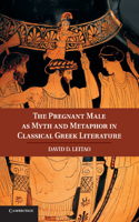 Pregnant Male as Myth and Metaphor in Classical Greek Literature