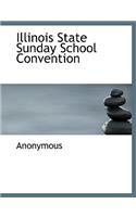 Illinois State Sunday School Convention: (English)