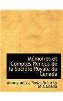 M Moires Et Comptes Rendus de La Soci T Royale Du Canada