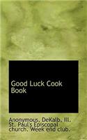 Good Luck Cook Book