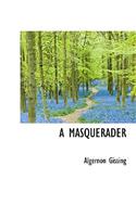 A Masquerader
