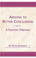Arguing to Better Conclusions