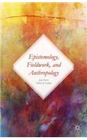 Epistemology, Fieldwork, and Anthropology