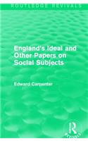 England's Ideal and Other Papers on Social Subjects