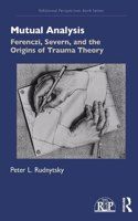 Ferenczi, Severn, and the Origins of Trauma Theory