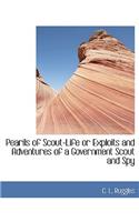 Pearils of Scout-Life or Exploits and Adventures of a Government Scout and Spy