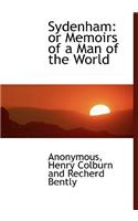 Sydenham: Or Memoirs of a Man of the World