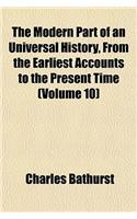 The Modern Part of an Universal History, from the Earliest Accounts to the Present Time Volume 10: (English)