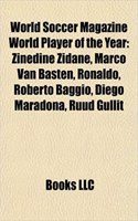 World Soccer Magazine World Player of the Year: Zinedine Zidane, Marco Van Basten, Ronaldo, Roberto Baggio, Diego Maradona, Ruud Gullit