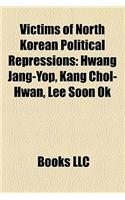 Victims of North Korean Political Repressions: Hwang Jang-Yop, Kang Chol-Hwan, Lee Soon Ok(English)