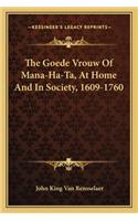 The Goede Vrouw Of Mana-Ha-Ta, At Home And In Society, 1609-1760: (English)
