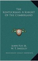 The Kentuckians; A Knight of the Cumberland