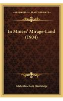 In Miners' Mirage-Land (1904)