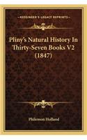 Pliny's Natural History In Thirty-Seven Books V2 (1847)