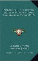 Addresses in the United States by M. Rene Viviani and Marshal Joffre (1917)