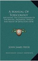 A Manual of Toxicology