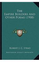 Empire Builders and Other Poems (1908)