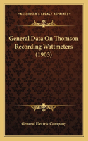 General Data On Thomson Recording Wattmeters (1903)